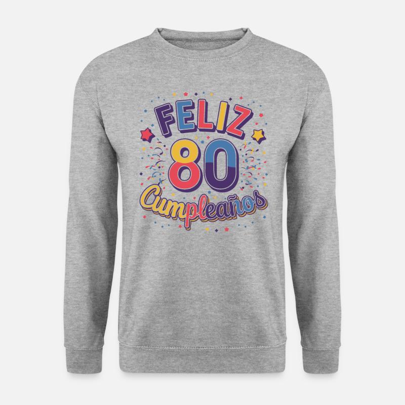 ¡Feliz 80 Cumpleaños! - Unisex Sweatshirt - salt & pepper