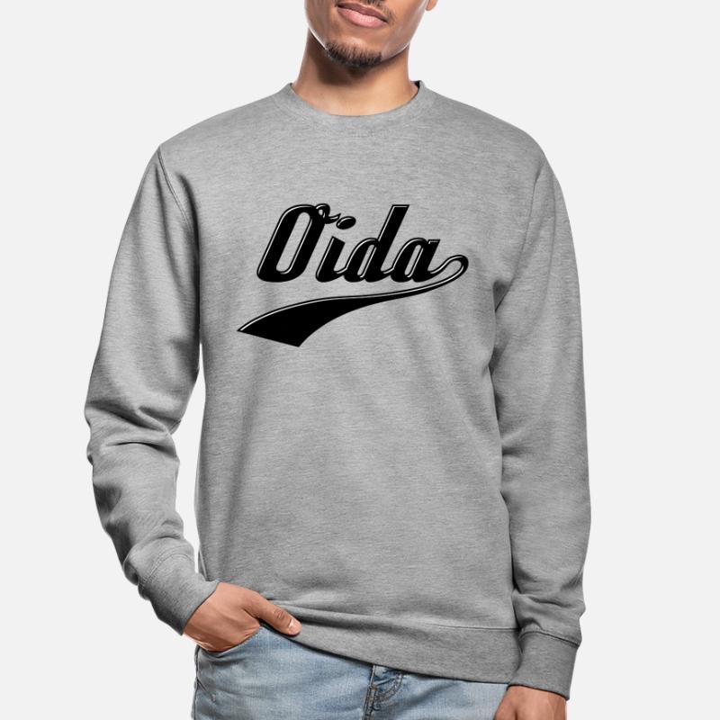 Oida - Austria dialect dialect age language Unisex Sweatshirt