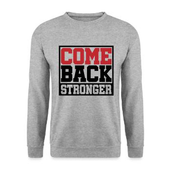 Colors can be changed | Come Back Stronger - Unisex Sweatshirt - salt & pepper - Front - Alina (178cm) & Michal (187cm)