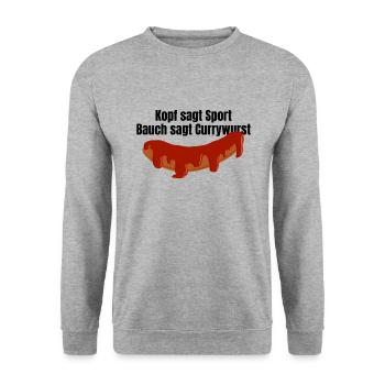 Kopf sagt Sport Bauch sagt Currywurst - Spruch - Unisex Pullover - Weißgrau meliert - Vorne - Alina (178cm) & Michal (187cm)
