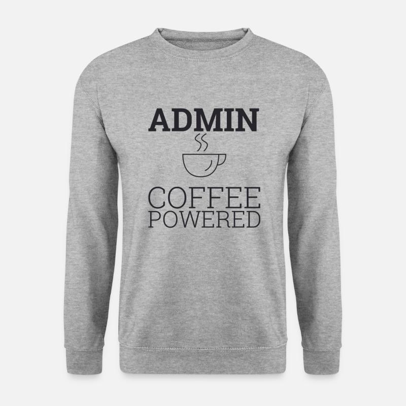 « Admin Coffee Powered | Admin » - Sweat-shirt Unisexe - gris chiné