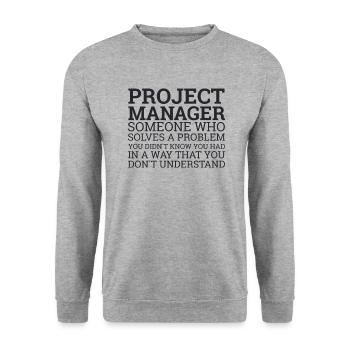 Project Manager Solve Problems | Project Manager - Unisex Sweatshirt - salt & pepper - Front - Alina (178cm) & Michal (187cm)