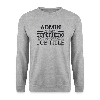"Admin Superhero | Admin" - Unisex Sweatshirt - salt & pepper - Front - Alina (178cm) & Michal (187cm)