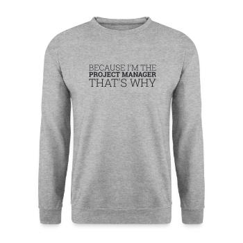 "Project Manager Thats Why | Project Manager" - Unisex Sweatshirt - salt & pepper - Front - Alina (178cm) & Michal (187cm)