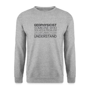 "Geophysicist Solves Problem | Geophysics" - Unisex Pullover - Weißgrau meliert - Vorne - Alina (178cm) & Michal (187cm)