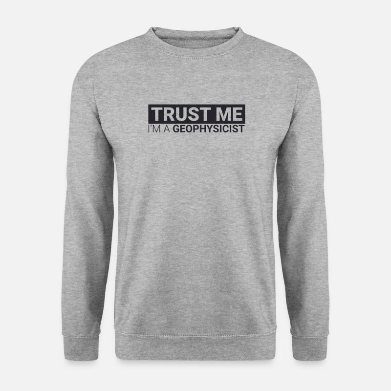 "Geophysicist Trust Me | Geophysics" - Unisex Pullover - Weißgrau meliert
