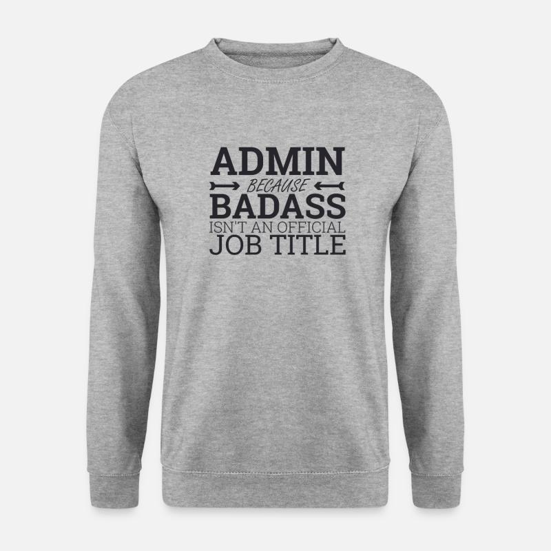 "Admin Badass | Admin" - Unisex Sweatshirt - salt & pepper