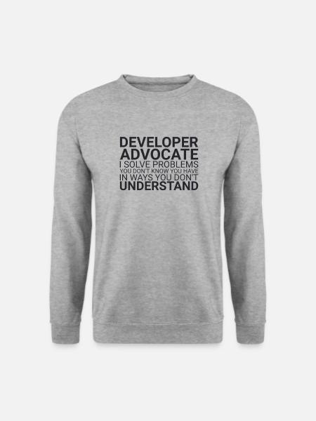 "Developer Advocate Problems |Developer Advocacy" - Unisex Pullover - Weißgrau meliert