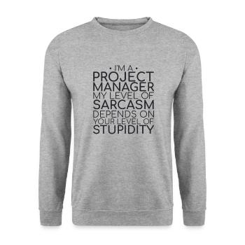 "Project Manager Sarcasm | Project Manager" - Unisex Sweatshirt - salt & pepper - Front - Alina (178cm) & Michal (187cm)