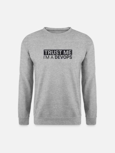 DevOps Trust | Software Development" - Unisex Sweatshirt - salt & pepper