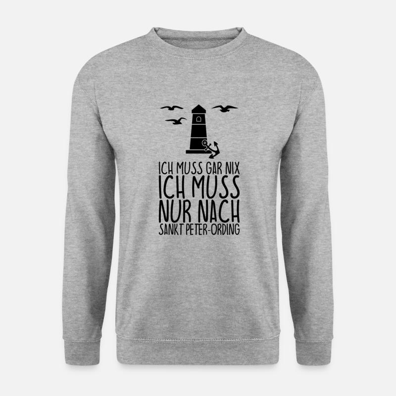 Ich muss gar nix muss nur nach SANKT PETER-ORDING - Unisex Pullover - Weißgrau meliert