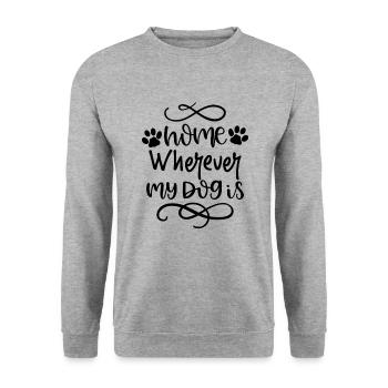 At home, wherever my dog is - Unisex Sweatshirt - salt & pepper - Front - Alina (178cm) & Michal (187cm)