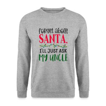 Oubliez le Père Noël, je demande à mon oncle - Sweat-shirt Unisexe - gris chiné - Devant - Alina (178cm) & Michal (187cm)