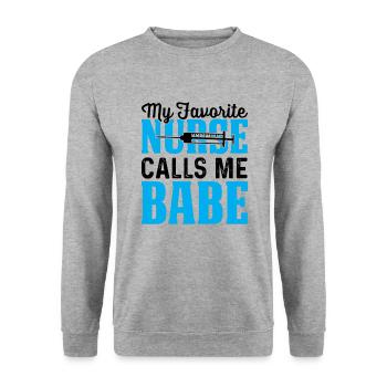 my favorite nurse calls me Babe - Unisex Sweatshirt - salt & pepper - Front - Alina (178cm) & Michal (187cm)