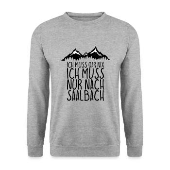 I don't have to do anything I just have to go to SAALBACH - Unisex Sweatshirt - salt & pepper - Front - Alina (178cm) & Michal (187cm)