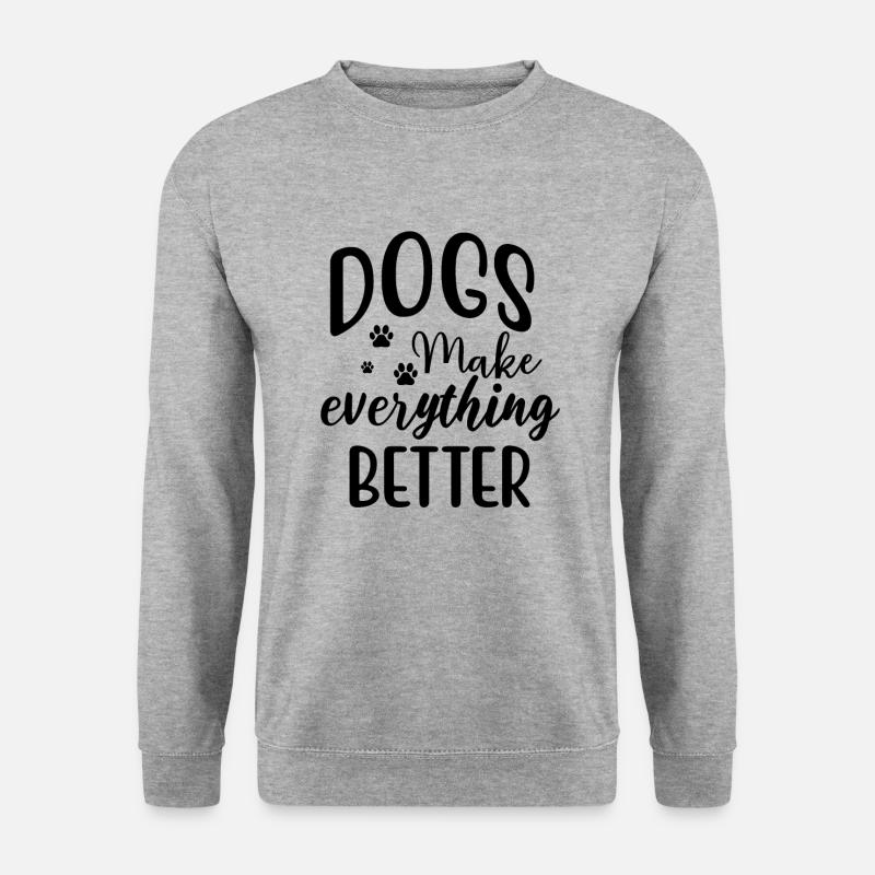 Dogs Make Everything Better - Unisex Pullover - Weißgrau meliert
