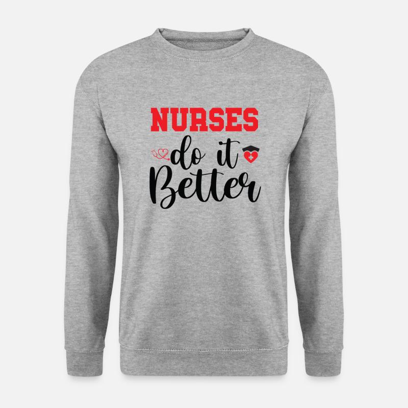 NURSES DO IT BETTER - Unisex Sweatshirt - salt & pepper