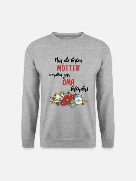 Nur die besten Mütter werden zur Oma befördert - Unisex Pullover - Weißgrau meliert