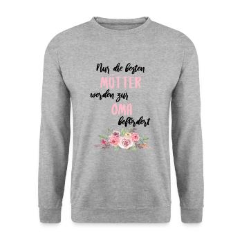 Nur die besten Mütter werden zur Oma befördert - Unisex Pullover - Weißgrau meliert - Vorne - Alina (178cm) & Michal (187cm)
