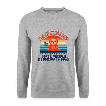 That's What I Do I Drink Coffee I Hate People And - Unisex Sweatshirt - salt & pepper - Front - Alina (178cm) & Michal (187cm)