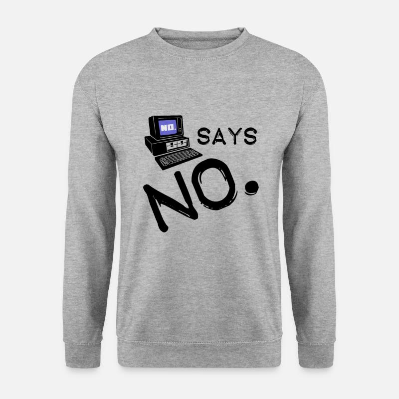Computer says no - Office - Unisex Sweatshirt - salt & pepper