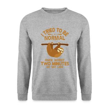 I Tried Being Normal Once... - Unisex Sweatshirt - salt & pepper - Front - Alina (178cm) & Michal (187cm)