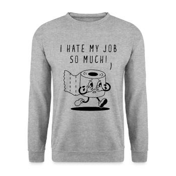 I Hate My Job So Much - Unisex Sweatshirt - salt & pepper - Front - Alina (178cm) & Michal (187cm)