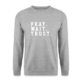 Bete Vertrauen Warte - Christliche Zitate - Unisex Pullover - Weißgrau meliert - Vorne - Alina (178cm) & Michal (187cm)