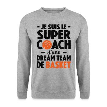 Je Suis Le Super Coach D'une Dream Team De Basket - Sweat-shirt Unisexe - gris chiné - Devant - Alina (178cm) & Michal (187cm)