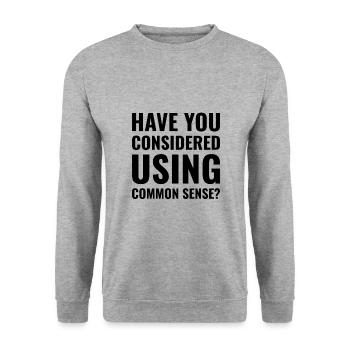 have you considered using common sense - Unisex Sweatshirt - salt & pepper - Front - Alina (178cm) & Michal (187cm)
