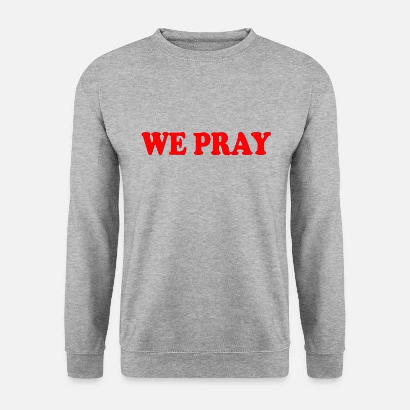 We pray - Unisex Pullover - Weißgrau meliert