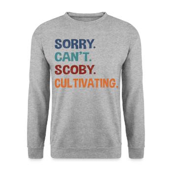 Sorry. Can't. Scoby. Cultivating. - Unisex Sweatshirt - salt & pepper - Front - Alina (178cm) & Michal (187cm)