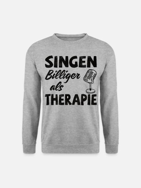 Singen! Billiger als Therapie - Unisex Pullover - Weißgrau meliert