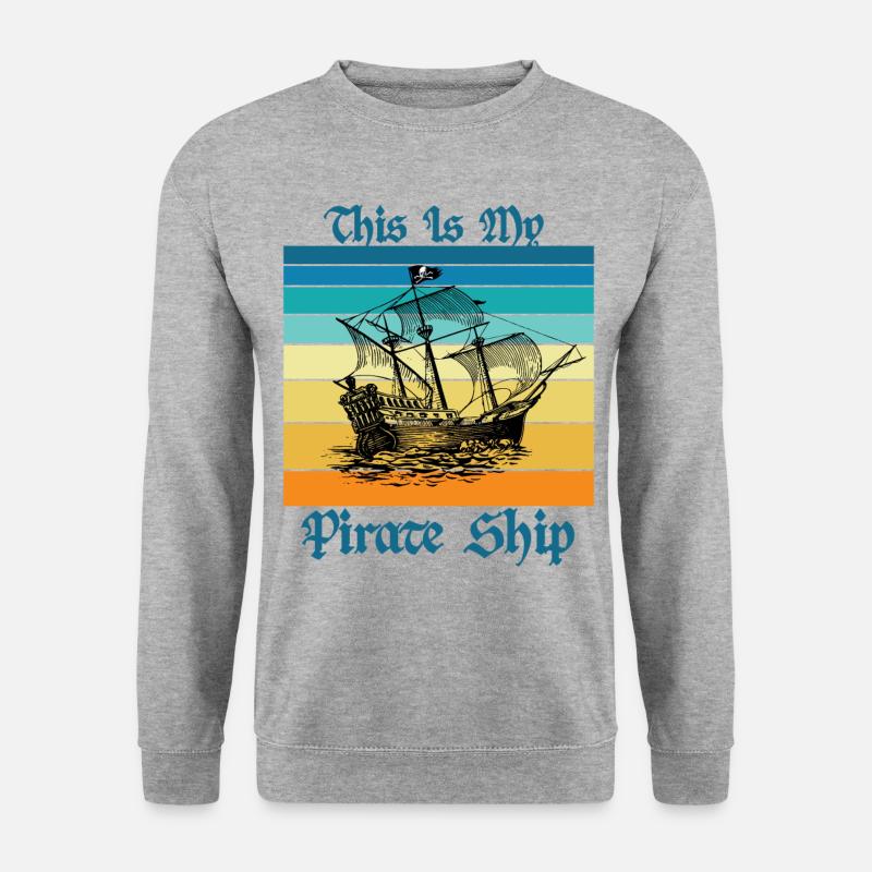 This is My Pirate Ship - Unisex Sweatshirt - salt & pepper