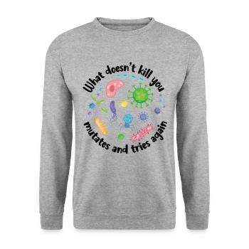 What Doesn't Kill You Mutates and Tries Again - Unisex Sweatshirt - salt & pepper - Front - Alina (178cm) & Michal (187cm)