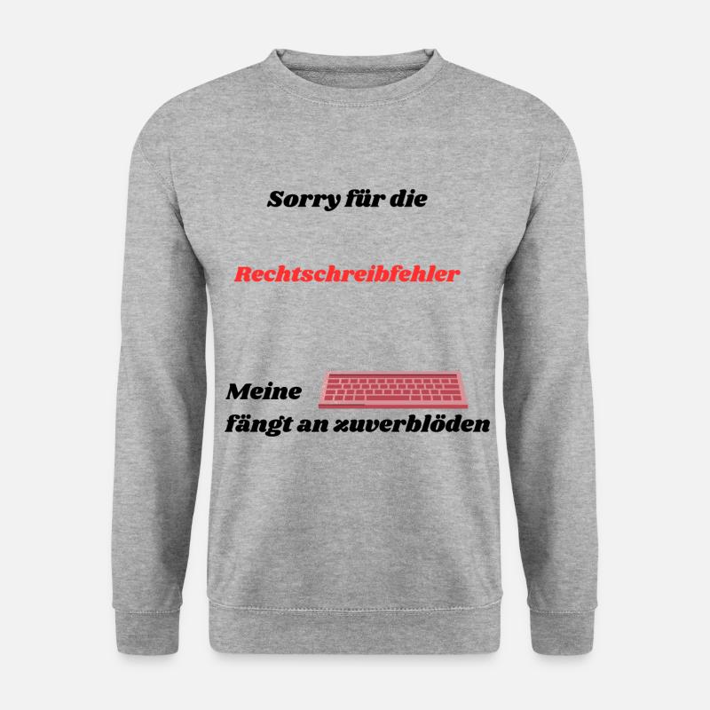 Sorry für die Rechtschreibfehler, meine Tastatur - Unisex Pullover - Weißgrau meliert