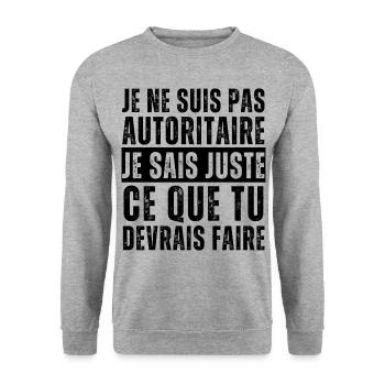 Je ne suis pas autoritaire humour phrase drôle - Sweat-shirt Unisexe - gris chiné - Devant - Alina (178cm) & Michal (187cm)