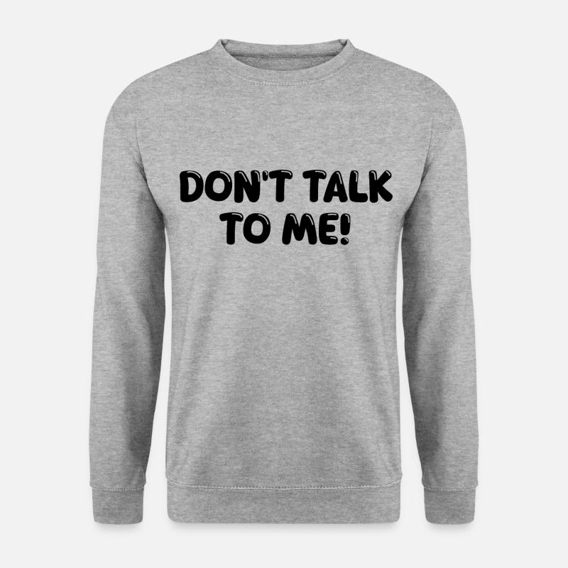 Don't Talk To Me - Unisex Pullover - Weißgrau meliert