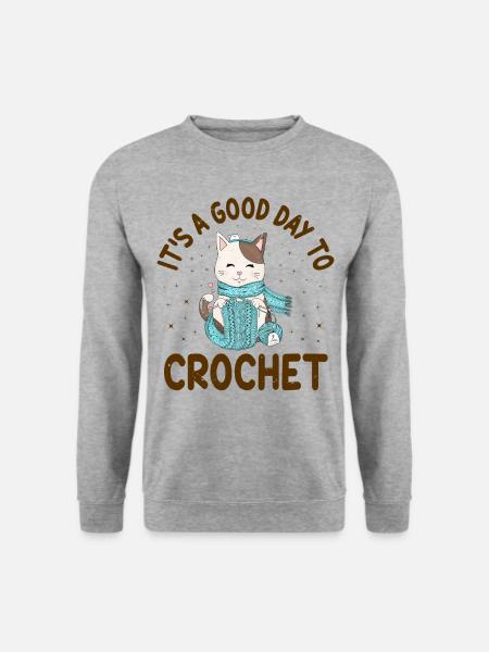Es ist ein guter Tag zum Häkeln, Häkelliebhaber - Unisex Pullover - Weißgrau meliert