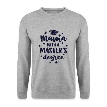 Mama With A Masters Degree Graduation Ceremony Mom - Unisex Sweatshirt - salt & pepper - Front - Alina (178cm) & Michal (187cm)
