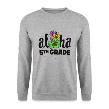 Aloha 5th Grade Cinquième Enseignant Premier Jour Retour à - Sweat-shirt Unisexe - gris chiné - Devant - Alina (178cm) & Michal (187cm)