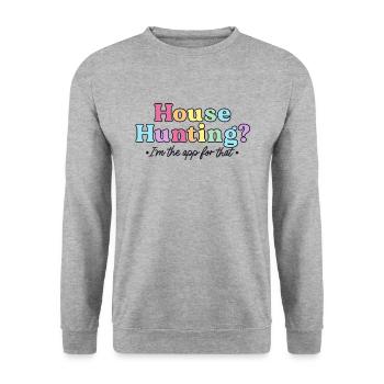 House Hunting I'm The App For That Funny Real - Unisex Sweatshirt - salt & pepper - Front - Alina (178cm) & Michal (187cm)