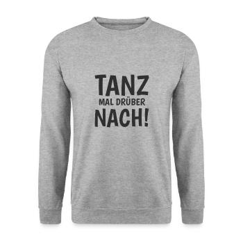 Tanz mal drüber nach! Tanzen Festival Techno Raver - Unisex Pullover - Weißgrau meliert - Vorne - Alina (178cm) & Michal (187cm)