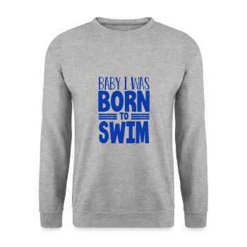 Cadeau de nageur Bébé je suis né pour nager Natation - Sweat-shirt Unisexe - gris chiné - Devant - Alina (178cm) & Michal (187cm)