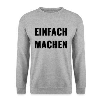 EINFACH MACHEN - MOTIVATION - MOTTO - PAROLE - Unisex Pullover - Weißgrau meliert - Vorne - Alina (178cm) & Michal (187cm)