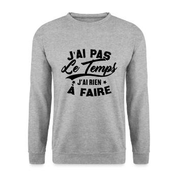 J’ai pas l’temps j’ai rien à faire - Sweat-shirt Unisexe - gris chiné - Devant - Alina (178cm) & Michal (187cm)