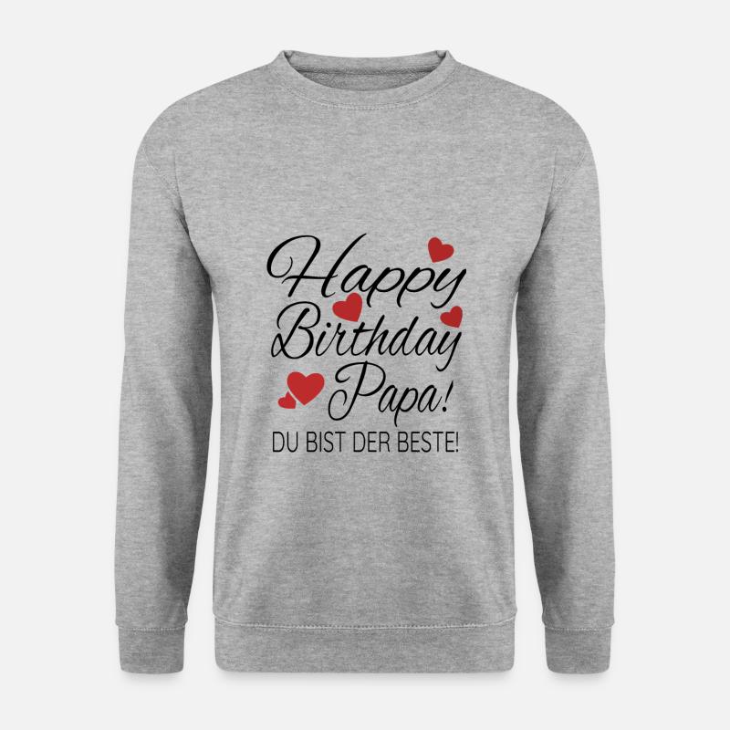 Happy Birthday Papa Geburtstag Glückwunsch Vater - Unisex Pullover - Weißgrau meliert