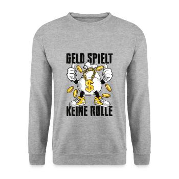 Geld Spielt Keine Rolle Schnösel Geldsack Reich - Unisex Pullover - Weißgrau meliert - Vorne - Alina (178cm) & Michal (187cm)