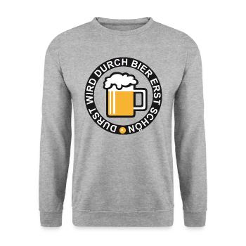 Thirst is only beautiful through beer - Unisex Sweatshirt - salt & pepper - Front - Alina (178cm) & Michal (187cm)