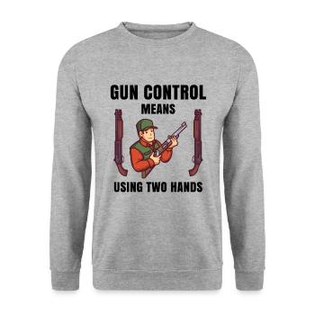 gun control means using two hands - Unisex Sweatshirt - salt & pepper - Front - Alina (178cm) & Michal (187cm)